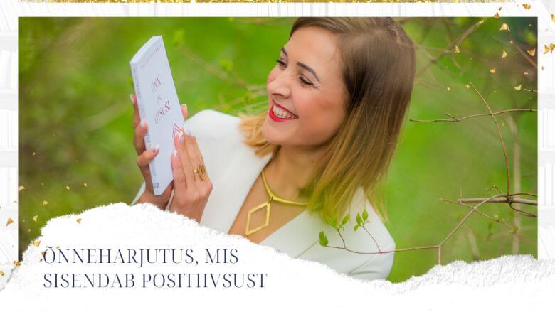 Õnneharjutus, mis sisendab positiivsust